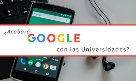 ¿Acabará Google con las Universidades?