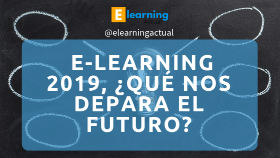 E-learning 2019, ¿qué nos depara el futuro?