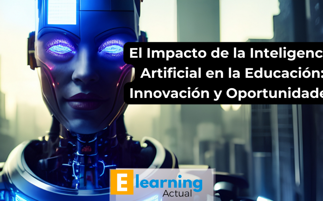 El Impacto de la Inteligencia Artificial en la Educación: Innovación y ...